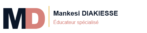 Mankesi DIAKIESSE Éducateur Spécialisé